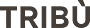 TRIB&Ugrave;