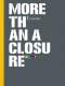 more than a closure