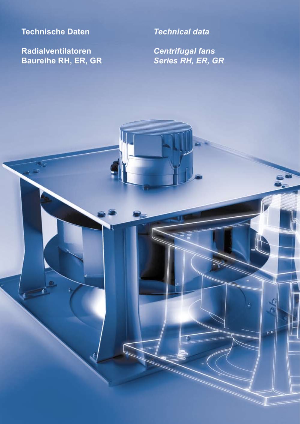 Radialventilatoren Technische Daten Baureihe RH, ER, GR - ZIEHL-ABEGG AG