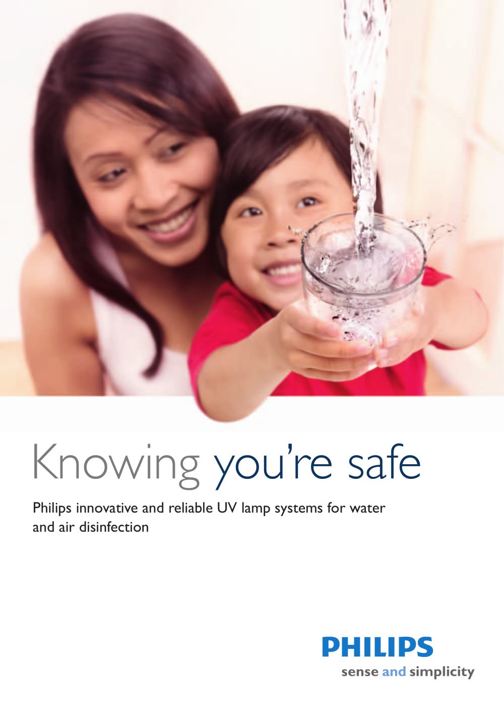 Knowing you're safe - Philips innovative and reliable UV lamp systems for water and air disinfection - PHILIPS LIGHTING