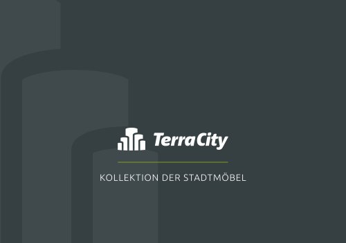 TerraCity – Kollektion der Stadtmöbel