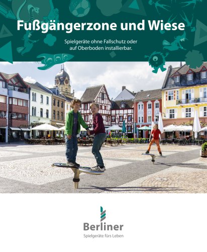 Fußgängerzone und Wiese - Spielgeräte ohne Fallschutz oder auf Oberboden installierbar.