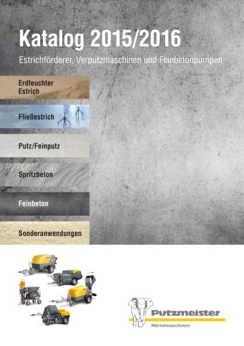 Katalog 2015/2016 Estrichförderer, Verputzmaschinen und Feinbetonpumpen