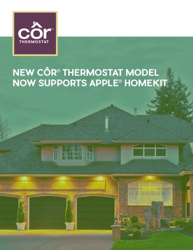 NEW CÔR®  THERMOSTAT MODEL NOW SUPPORTS APPLE®  HOMEKIT