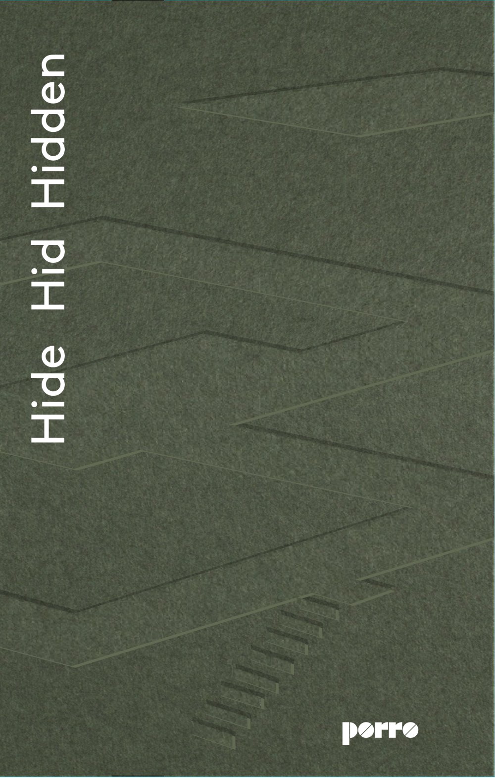 Hide Hid Hidden 2023 - Porro