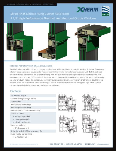 Series HX45 Double Hung • Series FX45 Fixed 4 1/2" High Performance Thermal, Architectural Grade Windows