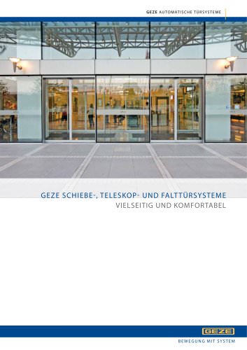 GEZE SCHIEBE-, TELESKOP - UND FALTTÜRSYSTEME : VIELSEITIG UND KOMFORTABEL