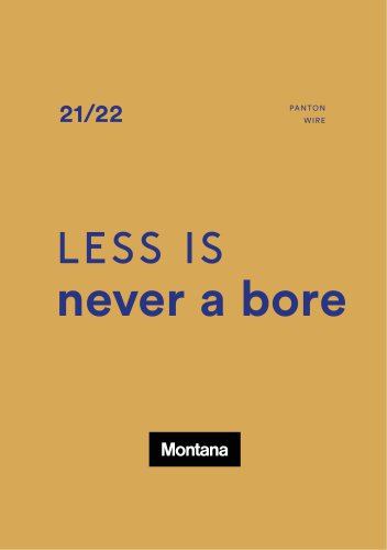 LESS IS never a bore