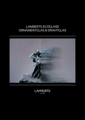 LAMBERTS EcoGlass Ornamentglas & Drahtglas